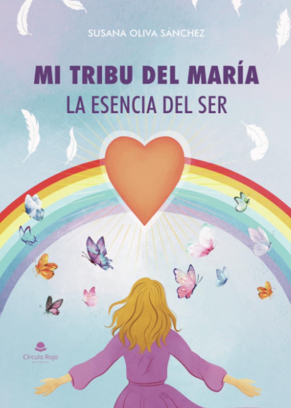 Portada del libro Mi Tribu del María - La Esencia del Ser, de Susana Oliva Sánchez